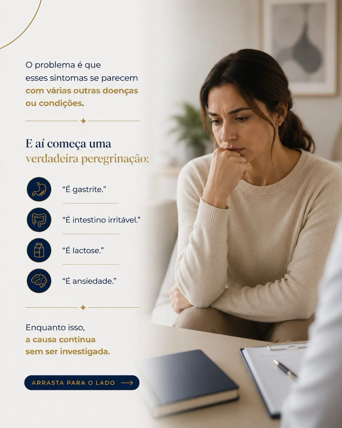 Peregrinação diagnóstica: gastrite, intestino irritável, lactose, ansiedade — causa sem ser investigada