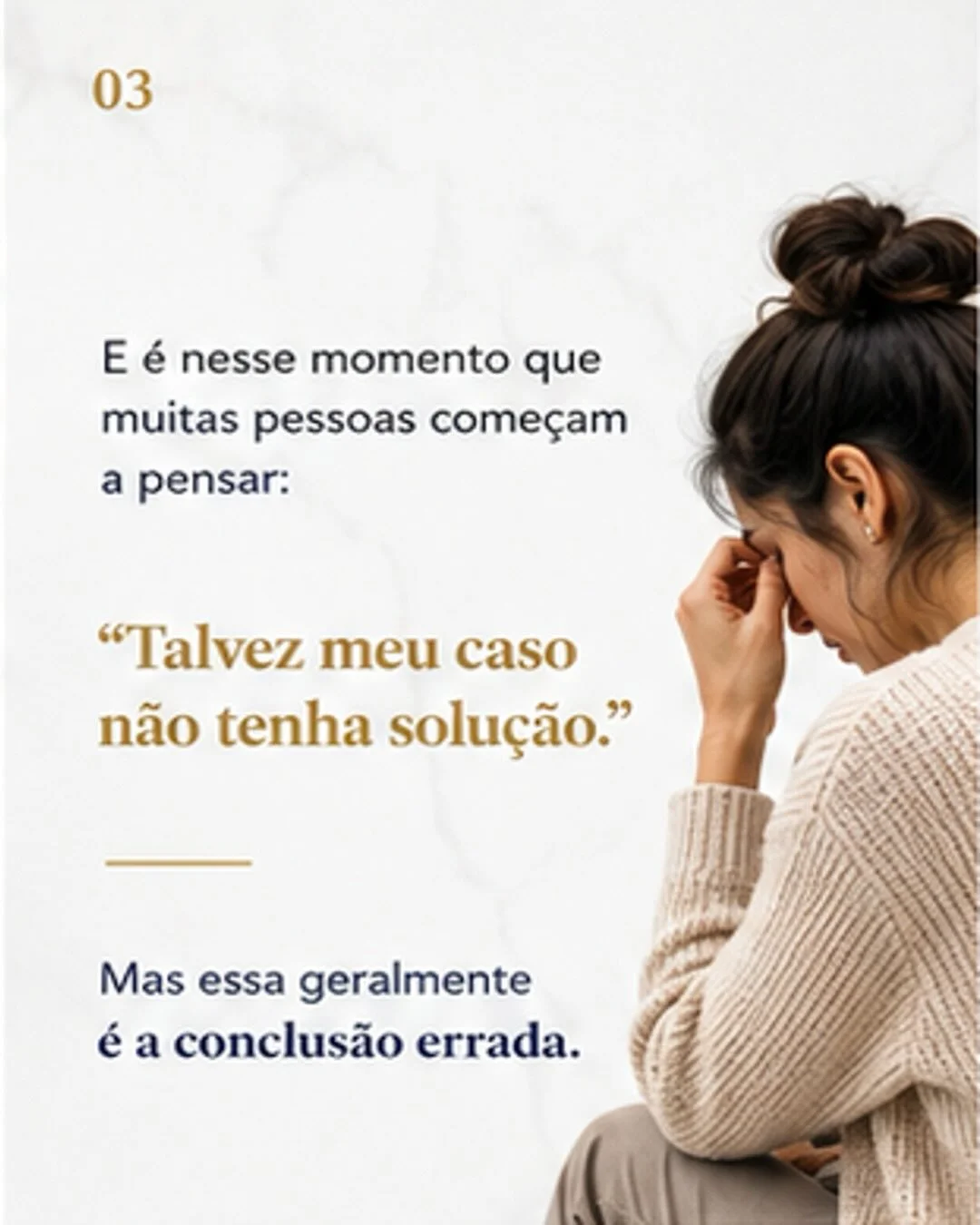 Mulher pensativa com a frase: talvez meu caso não tenha solução — mas essa geralmente é a conclusão errada