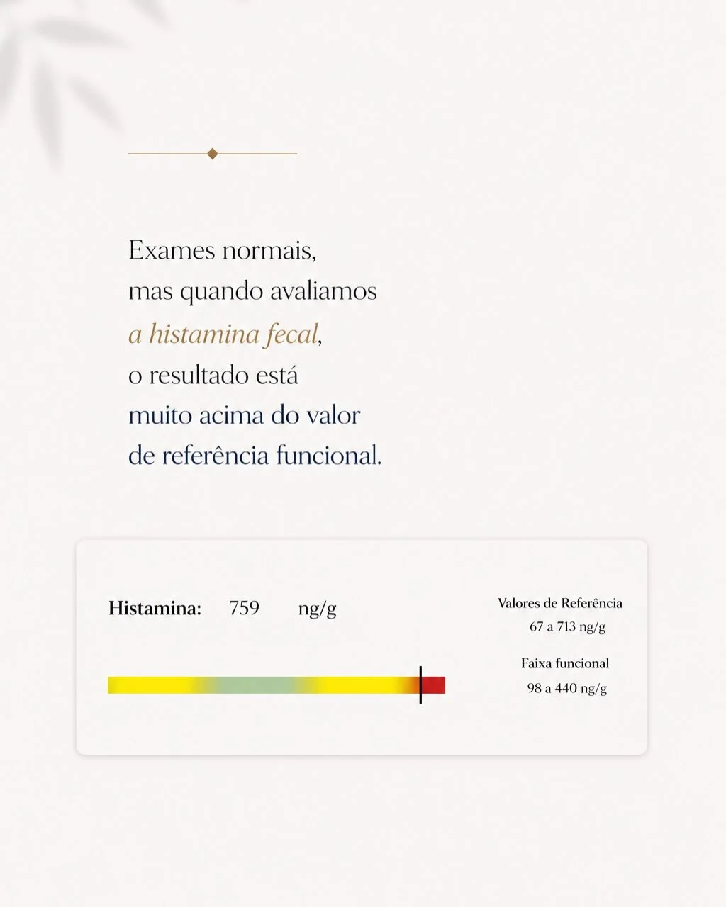 Resultado de histamina fecal em 759 ng/g — acima da faixa funcional de referência de 98 a 440 ng/g