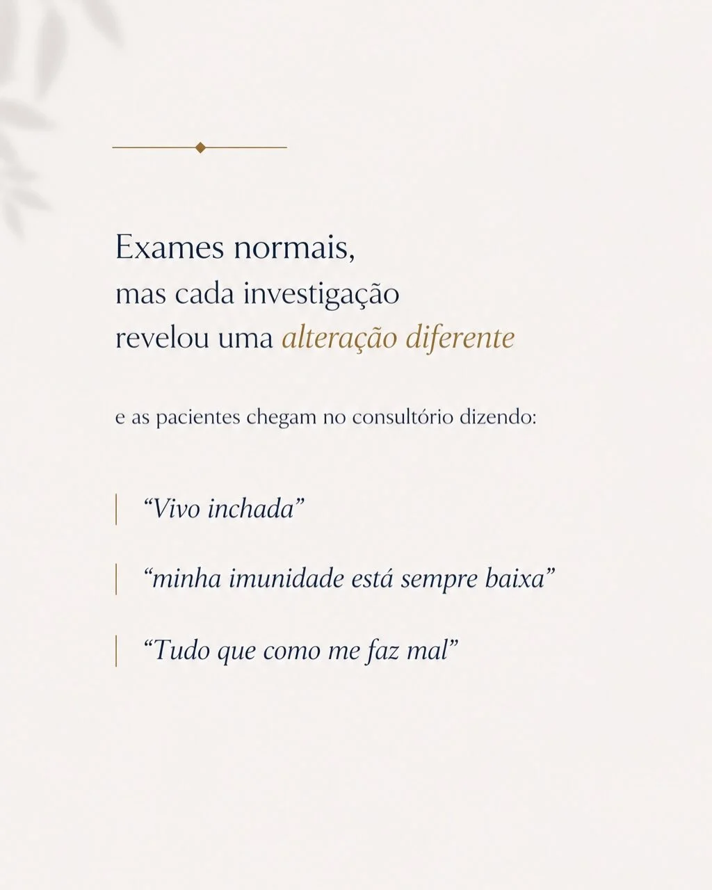 Imagem com depoimentos de pacientes: vivo inchada, minha imunidade está sempre baixa, tudo que como me faz mal