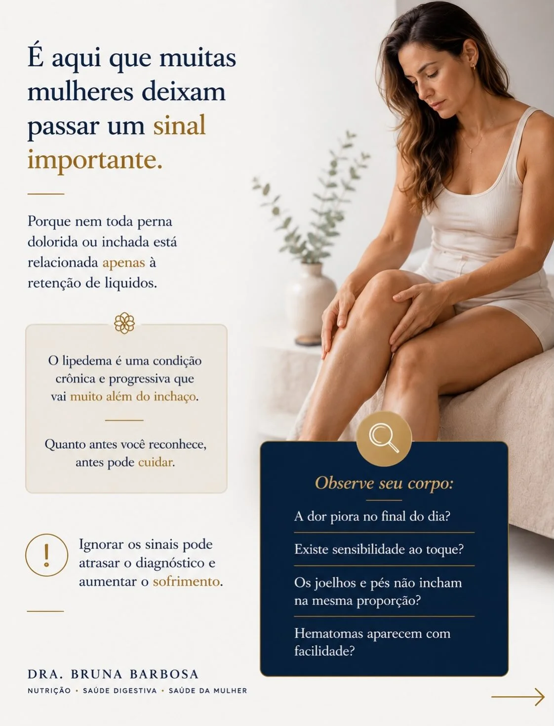 Sinais de alerta do lipedema: dor que piora à tarde, sensibilidade ao toque, inchaço desproporcional, hematomas fáceis