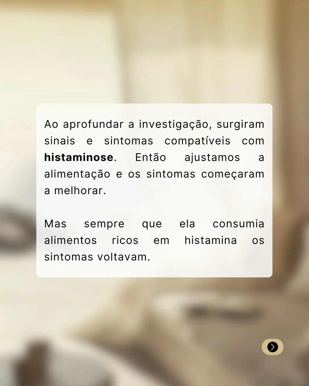 Histaminose identificada: ajuste alimentar melhorou os sintomas, mas eles voltavam com alimentos ricos em histamina