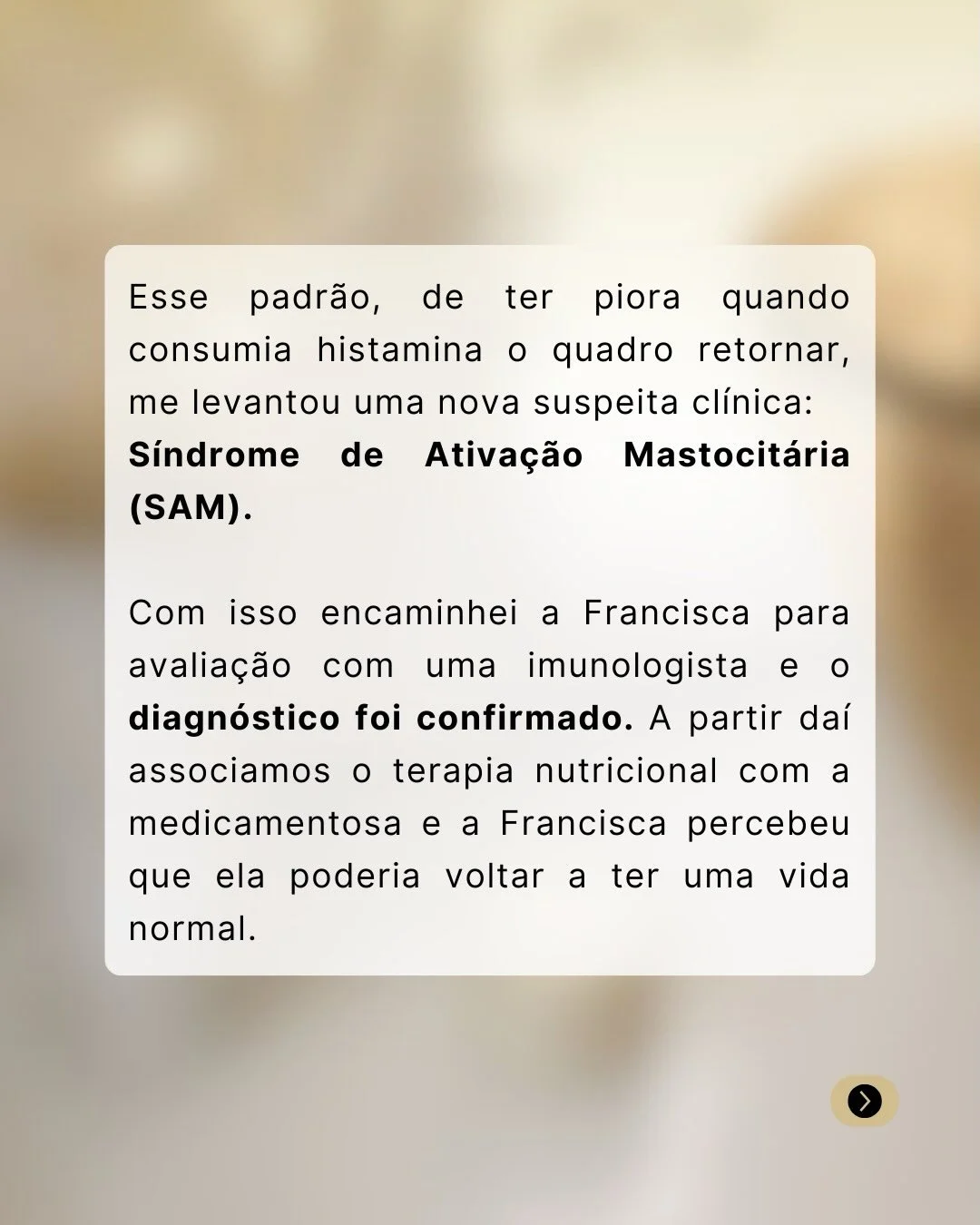 Diagnóstico de Síndrome de Ativação Mastocitária confirmado por imunologista — tratamento combinado restaurou a qualidade de vida