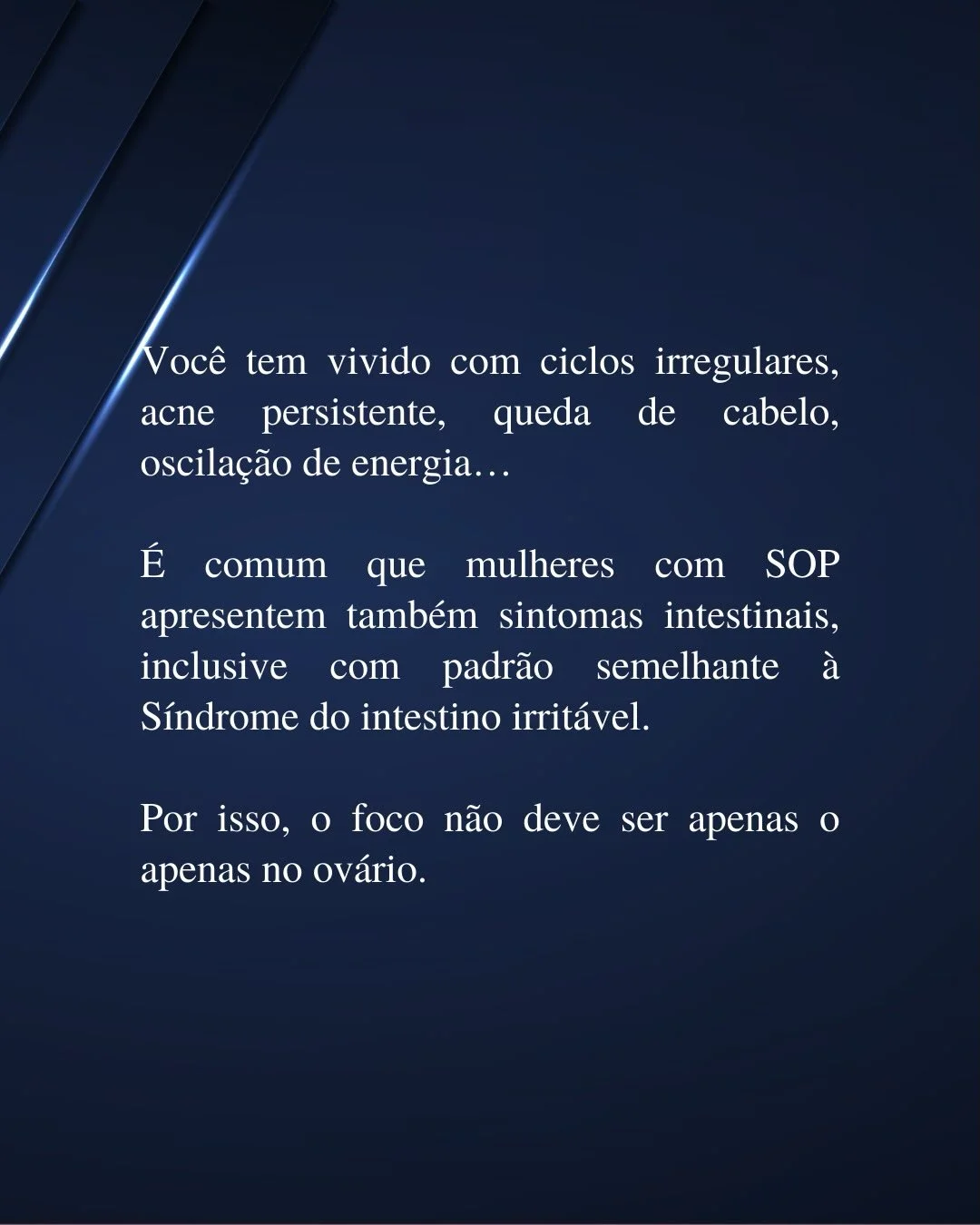 SOP: ciclos irregulares, acne e sintomas intestinais associados à síndrome do ovário policístico