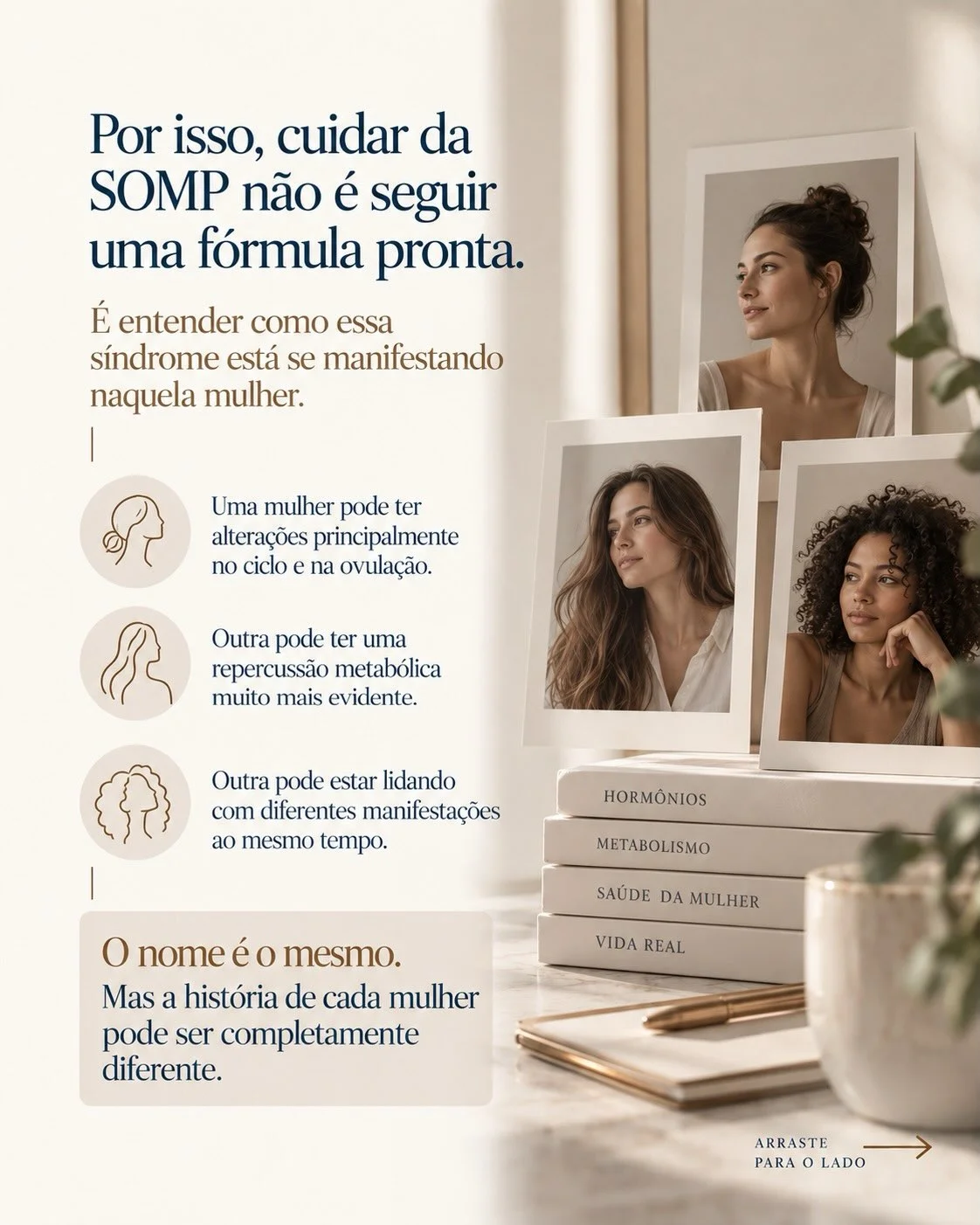 Cuidar da SOMP não é seguir uma fórmula pronta — cada mulher tem uma manifestação diferente da síndrome
