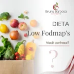 Dieta Low FODMAP: descubra como melhorar sua saúde intestinal com a nutricionista Bruna Barbosa.