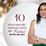 dicas para não sabotar a dieta nas festas de fim de ano