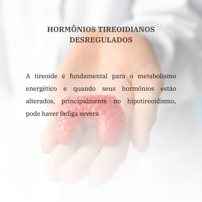 Hormônios Tireoideanos Desregulados