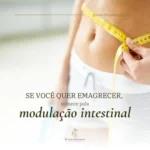 Modulação Intestinal: O Caminho para um Emagrecimento Saudável e Sustentável