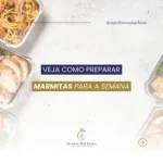 Aprenda a preparar marmitas saudáveis para a semana e simplifique sua rotina alimentar.